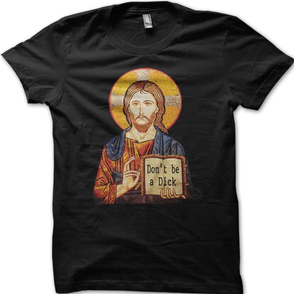 JESUS Says Don't be a Dick Christmas Tshirt